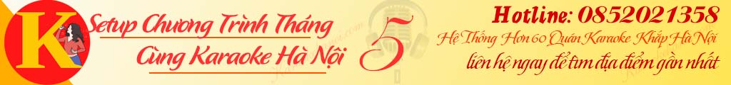 Karaoke Hà Nội | Karaokehanoi.com là website đặt phòng hàng đầu Hà Nội